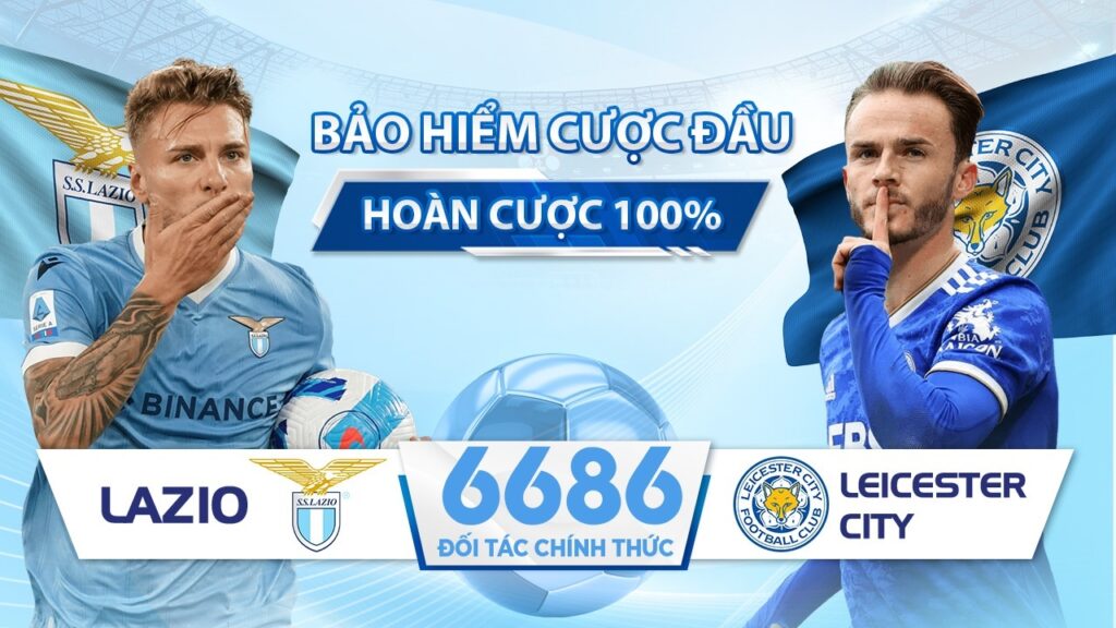 6686 nhà tài trợ chính của 2 CLB Lazio & CLB Leicester City